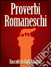 Proverbi romaneschi. E-book. Formato EPUB ebook di G. Zanazzo