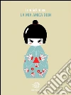 La mia amica Xion. E-book. Formato EPUB ebook di Lorella Pintuso