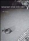 Whisky per favore. E-book. Formato EPUB ebook di Mirko Mancini