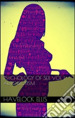 Psychology of sex vol I: autoerotism. E-book. Formato EPUB ebook