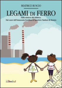 Legami di ferro. E-book. Formato Mobipocket ebook di Beatrice Ruscio