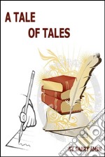 A Tale of Tales -. E-book. Formato Mobipocket ebook