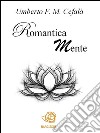 Romantica Mente. E-book. Formato Mobipocket ebook