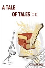 A tale of tales 2. E-book. Formato EPUB ebook