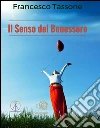 Il senso del benessere. E-book. Formato EPUB ebook di Francesco Tassone