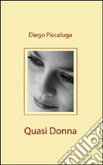 Quasi Donna. E-book. Formato Mobipocket ebook