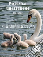 Povestea unei lebede. E-book. Formato EPUB ebook