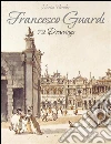 Francesco Guardi: 72 Drawings . E-book. Formato EPUB ebook di Narim Bender