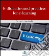 E-didactics and practices for e-learning. E-book. Formato EPUB ebook di Marco Casella