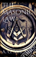 The masonic law. E-book. Formato EPUB ebook