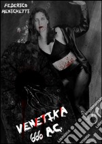 Venetika 666A.C.. E-book. Formato EPUB ebook