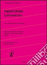 Laboratorio di Impianti Chimici Vol.2. E-book. Formato EPUB ebook