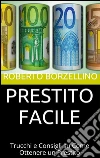 Prestito facile. E-book. Formato EPUB ebook di Roberto Borzellino