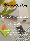 But first, let me tweet it. E-book. Formato EPUB ebook di Mariagiulia Haag
