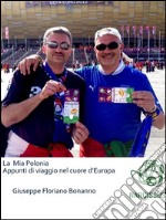 La mia Polonia (appunti di viaggio nel cuore d'Europa). E-book. Formato EPUB ebook