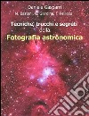 Tecniche, trucchi e segreti della fotografia astronomica. E-book. Formato PDF ebook di Daniele Gasparri