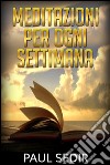 Meditazioni per ogni settimana. E-book. Formato EPUB ebook