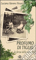 Profumo di tiglio. E-book. Formato EPUB ebook