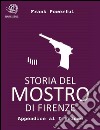 Storia del Mostro di Firenze - Appendice al I Volume. E-book. Formato EPUB ebook