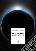 Missione Silvio Pellico. E-book. Formato EPUB