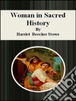 Woman in sacred history. E-book. Formato EPUB ebook