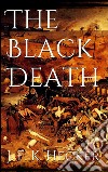 The black death. E-book. Formato EPUB ebook di Justus Friedrich Karl Hecker