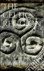 The celtic religion. E-book. Formato EPUB