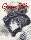 Giovanni Boldini: 100 Master's Drawings . E-book. Formato EPUB ebook di Blagoy Kiroff