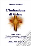 L'Imitazione di Cristo - LIBRO PRIMOVersione commentata e con note a piè di pagina a cura di Beppe Amico. E-book. Formato EPUB ebook di Tommaso Da Kempis Beppe Amico