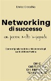 Networking di successo con persone molto impegnate. E-book. Formato EPUB ebook