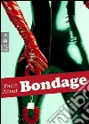 Facts About Bondage - Bondage Guide For Beginners: All You Need To Know About Tying, Binding And Other BDSM Sex Activities . E-book. Formato EPUB ebook di Jiri T. Servant