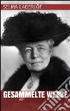 Selma Lagerlöf - Gesammelte Werke. E-book. Formato EPUB ebook