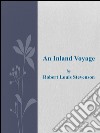 An inland voyage. E-book. Formato EPUB ebook