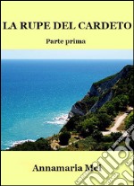 La rupe del Cardeto. E-book. Formato Mobipocket ebook