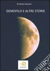 Demofilo e altre storie. E-book. Formato EPUB ebook