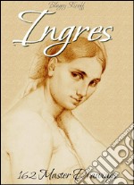 Ingres: 162 master drawings. E-book. Formato EPUB ebook