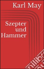 Szepter und hammer. E-book. Formato EPUB ebook