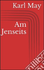 Am Jenseits. E-book. Formato EPUB ebook