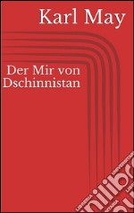 Der Mir von Dschinnistan. E-book. Formato EPUB ebook