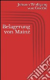 Belagerung von Mainz. E-book. Formato EPUB ebook