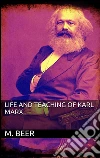 Life and teaching of Karl Marx. E-book. Formato EPUB ebook di M. Beer