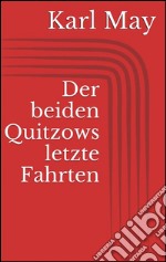 Der beiden Quitzows letzte fahrten. E-book. Formato EPUB ebook