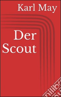 Der scout. E-book. Formato Mobipocket ebook di Karl May