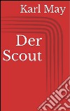 Der scout. E-book. Formato EPUB ebook