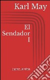 El Sendador I. Lopez Jordan. E-book. Formato EPUB ebook