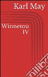 Winnetou IV. E-book. Formato EPUB ebook