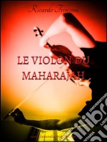 Le violon du maharajah. E-book. Formato EPUB ebook