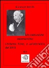 Un comunista adamantino: Umberto Fiore, e un’intervista del 1975. E-book. Formato PDF ebook