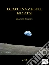 Destinazione Eretz. E-book. Formato Mobipocket ebook di Andrea Todeschi