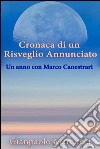 Cronaca di un risveglio annunciato. Un anno con Marco Canestrari. E-book. Formato EPUB ebook di Gianpaolo Marcucci